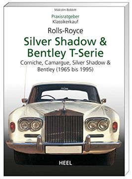 portada Praxisratgeber Klassikerkauf Rolls-Royce Silver Shadow, Bentley T-Series: Corniche, Camargue, Silver Shadow II & Bently T2 (1965-1995) (in German)