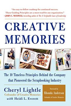 portada Creative Memories: The 10 Timeless Principles Behind the Company That Pioneered the Scrapbooking Industry (in English)