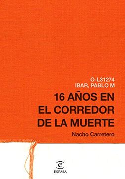 portada 16 Años En El Corredor De La Muerte (in Spanish)
