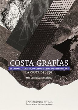 portada Costa-Grafías. El litoral turístico como sistema de diferencias.: La Costa del Sol (Serie Arquitectura)