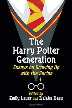 portada The Harry Potter Generation: Essays on Growing up With the Series (en Inglés)