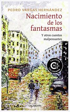 portada Nacimiento de los Fantasmas: Y Otros Cuentos Malpensantes (in Spanish)