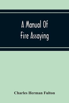 portada A Manual Of Fire Assaying
