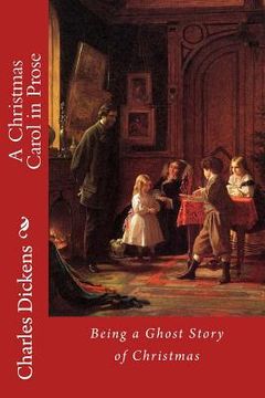 portada A Christmas Carol in Prose; Being a Ghost Story of Christmas Charles Dickens (en Inglés)