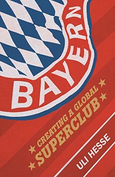 portada Bayern: Creating a Global Superclub