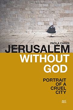 portada Jerusalem Without God: Portrait of a Cruel City (en Inglés)