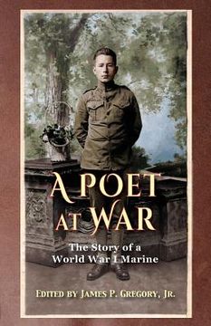 portada A Poet at War: The Story of a World War I Marine (en Inglés)