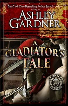 portada A Gladiator'S Tale: A Mystery of Ancient Rome: 2 (Leonidas the Gladiator Mysteries) (en Inglés)