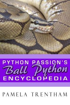 portada Python Passion's Ball Python Encyclopedia
