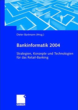 portada Bankinformatik 2004: Strategien, Konzepte Und Technologien Für Das Retail-Banking (in German)