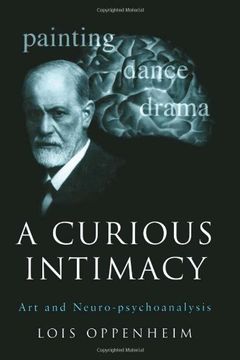 portada A Curious Intimacy: Art and Neuro-psychoanalysis