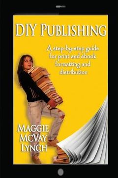 portada DIY Publishing: A step-by-step guide for print and ebook formatting and distribution (en Inglés)