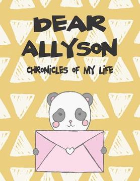 portada Dear Allyson, Chronicles of My Life: A Girl's Thoughts (in English)