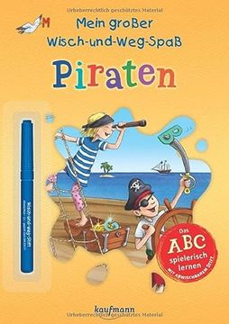 portada Mein Großer Wisch-Und-Weg-Spaß - Piraten das abc Spielerisch Lernen - mit Abwischbarem Stift (en Alemán)