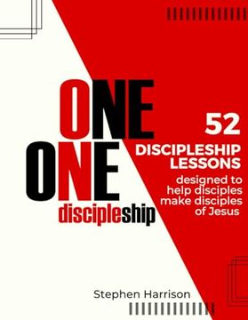 portada One on One Discipleship: 52 discipleship lessons designed to help disciples make disciples of Jesus
