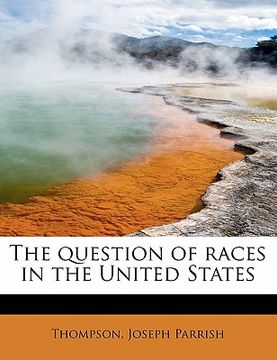 portada the question of races in the united states