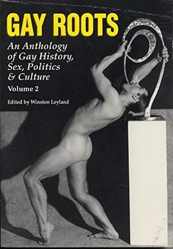 portada Gay Roots: An Anthology of gay History, Sex, Politics and Culture, Vol. 2 (en Inglés)
