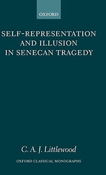 portada Self-Representation and Illusion in Senecan Tragedy (Oxford Classical Monographs) (en Inglés)