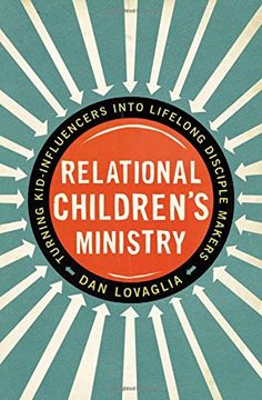 portada Relational Children's Ministry: Turning Kid-Influencers Into Lifelong Disciple Makers (en Inglés)