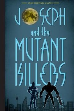 portada Joseph and the Mutant Killers (in English)