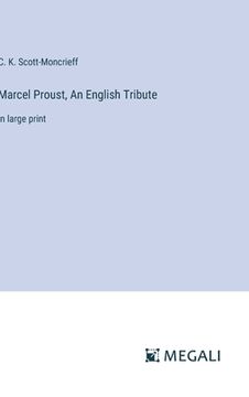 portada Marcel Proust, An English Tribute: in large print (in English)