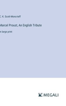 portada Marcel Proust, An English Tribute: in large print (en Inglés)