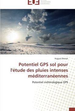 portada Potentiel GPS sol pour l'étude des pluies intenses méditerranéennes: Potentiel métérologique GPS