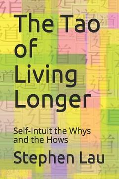 portada The TAO of Living Longer: Your Journey of Self-Awakening (en Inglés)
