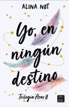 portada Yo, en Ningún Destino de Alina Not(Crossbooks) (in Spanish)