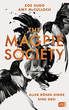 portada The Magpie Society - Aller Bösen Dinge Sind Drei: Die Fortsetzung des Spannenden Highschool-Thrillers (Die The-Magpie-Society-Reihe, Band 2) (en Alemán)