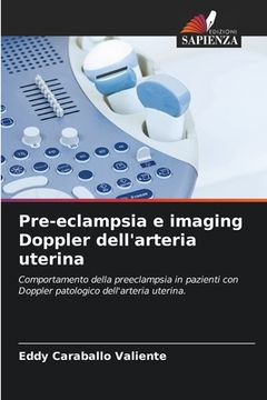 portada Pre-eclampsia e imaging Doppler dell'arteria uterina (in Italian)