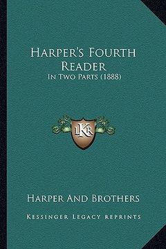 portada harper's fourth reader: in two parts (1888) (in English)