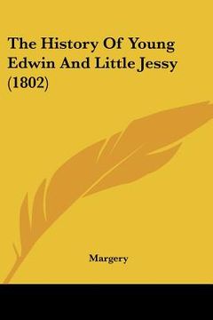 portada the history of young edwin and little jessy (1802) (en Inglés)