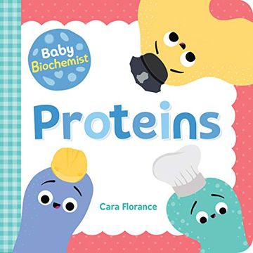 portada Baby Biochemist: Proteins (Baby University) (en Inglés)