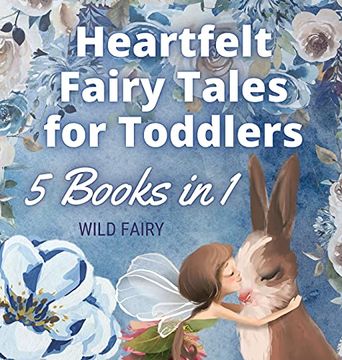 portada Heartfelt Fairy Tales for Toddlers: 5 Books in 1 (en Inglés)