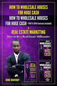 portada How to Wholesale Houses for Huge Cash how to Wholesale Houses for Huge Cash Part ii (With Contracts Included) & Real Estate Marketing how to be a Real (en Inglés)