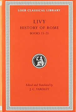 portada History of Rome, Volume vi: Books 23–25: 355 (Loeb Classical Library) (in English)