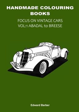 portada Handmade Colouring Books - Focus on Vintage Cars Vol: 1 Abadal to Breese (en Inglés)