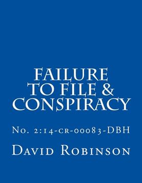 portada Failure to File & Conspiracy: United States vs. Messier & Robinson - No. 2:14-cr-00083-DBH (in English)