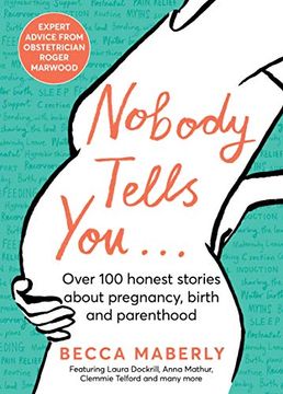 portada Nobody Tells You: Over 100 Honest Stories About Pregnancy, Birth and Parenthood (en Inglés)