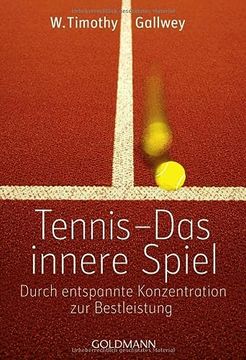 portada Tennis - das Innere Spiel: Durch Entspannte Konzentration zur Bestleistung (in German)