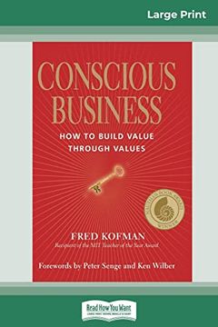 portada Conscious Business: How to Build Value Through Values 