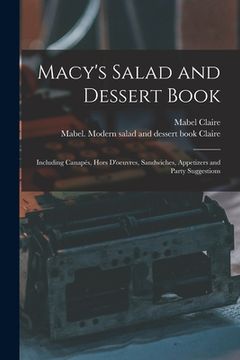 portada Macy's Salad and Dessert Book: Including Canapés, Hors D'oeuvres, Sandwiches, Appetizers and Party Suggestions