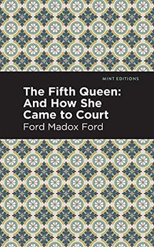 portada Fifth Queen: And how she Came to Court (Mint Editions) 