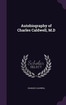 portada Autobiography of Charles Caldwell, M.D (en Inglés)