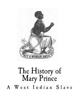 portada The history of mary prince: A West Indian Slave