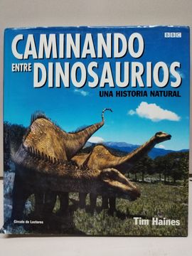 portada Caminando Entre Dinosaurios: Una Historia Natural
