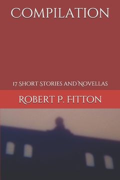 portada Compilation: 17 Short Stories and Novellas (in English)