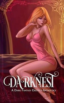 portada Darknest: A Dark Fantasy Erotica Anthology (en Inglés)