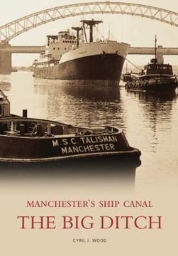 portada The Manchester Ship Canal: The big Ditch